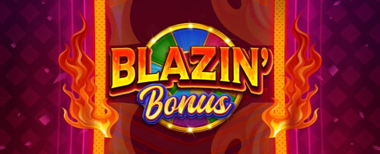 Blazin Bonus